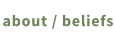 about / beliefs